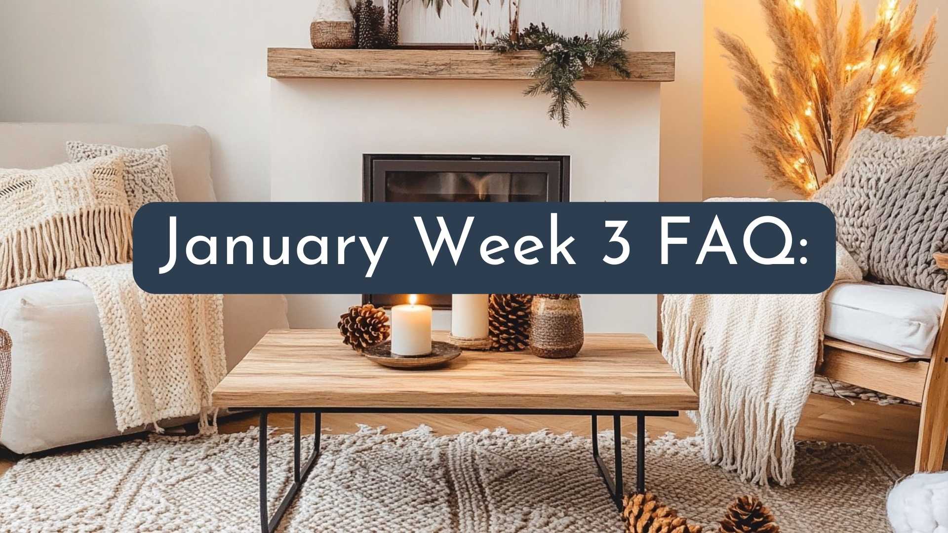 FAQ: Winter Decor, Mindful Living, and Cozy Home Styling Ideas